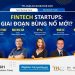Cơ hội nào mở đường cho những thế hệ Fintech Startups Việt Nam trong bối cảnh Covid-19?