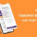 TimoPay By Link –  Giải pháp kết nối cộng đồng trong mùa dịch