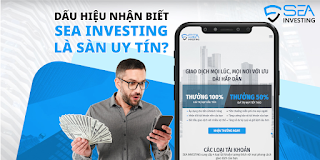 Dấu Hiệu Nhận Biết SEA Investing Là Sàn Uy Tín?