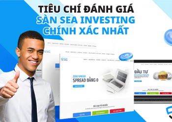 Tiêu Chí Đánh Giá Sàn SEA Investing Chính Xác Nhất