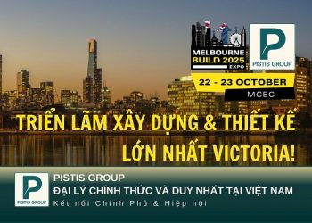 Triển lãm Melbourne Build Expo 2025: mở ra hàng loạt cơ hội thương mại tiềm năng tại Úc